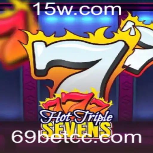 Descubra o Fascinante Jogo de HotTripleSevens com 69bet