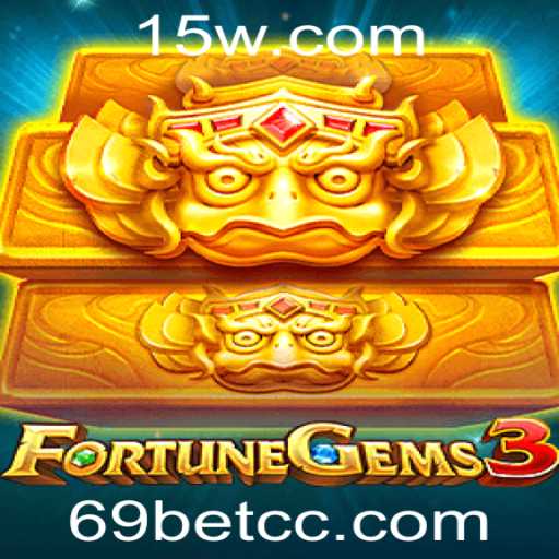 Descubra a Aventura do Jogo FortuneGems3 com 69bet